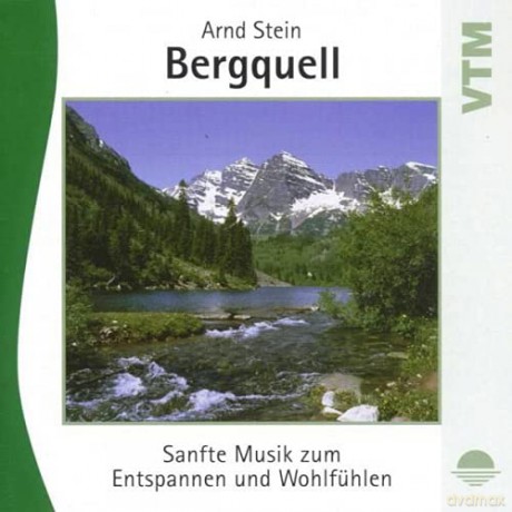 Arnd Stein: Bergquell-Sanfte Musik Z.Entspannen [CD]