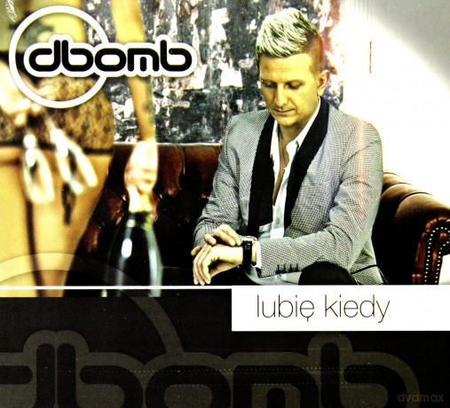 D-Bomb: Lubię Kiedy (digipack) [CD]