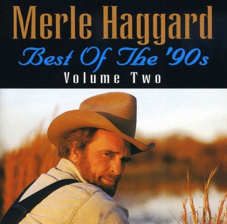 Merle Haggard: Best Of The 90'S 2 [CD]