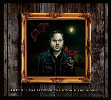 Austin Lucas: Between The Moon And The.. [CD]