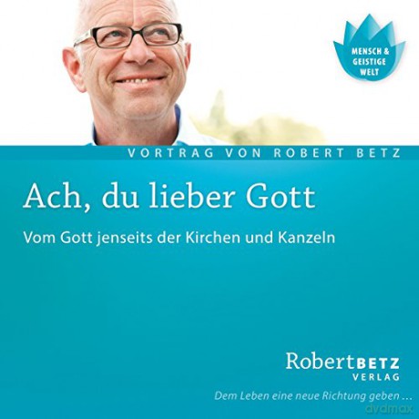 Betz, Robert: Ach, du lieber Gott (CD) [CD]