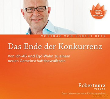 Betz, Robert: Das Ende der Konkurrenz (CD) [CD]