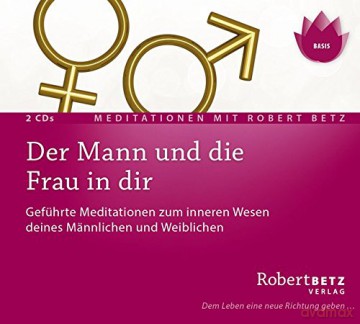 Betz, Robert: Der Mann und die Frau in dir (CD) [CD]