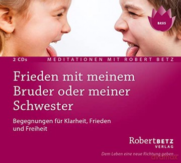 Betz, Robert: Frieden mit meinem Bruder oder meine [CD]