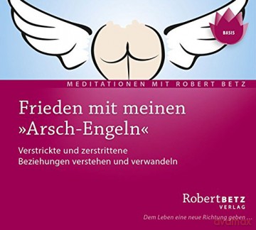 Betz, Robert: Frieden mit meinen Arsch-Engeln (CD) [CD]