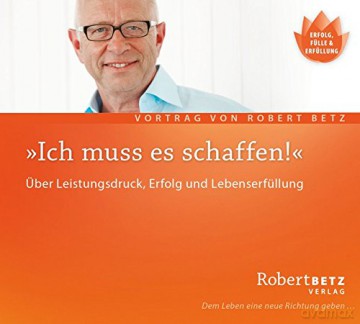 Betz, Robert: Ich muss es schaffen (CD) [CD]