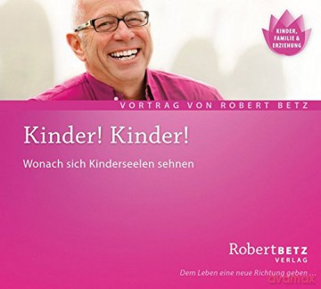 Betz, Robert: Kinder! Kinder! (CD) [CD]