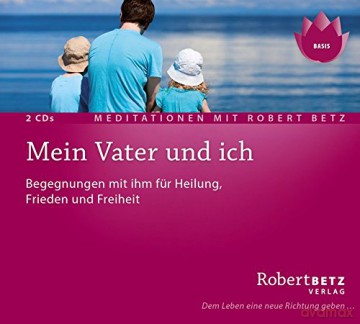 Betz, Robert: Mein Vater und Ich (2 CDs) [CD]