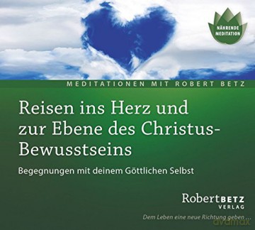 Betz, Robert: Reisen ins Herz und zur Ebene des Ch [CD]