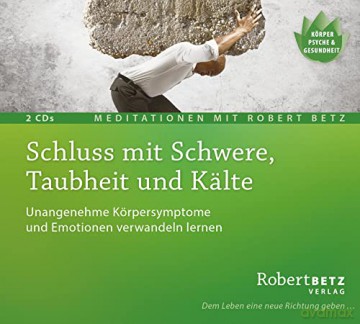 Betz, Robert: Schluss mit Schwere, Enge, Taubheit [CD]