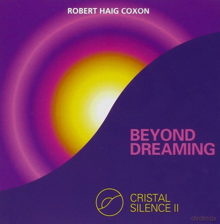 Robert Haig Coxon: Beyond Dreaming-Crystal Silence [CD]