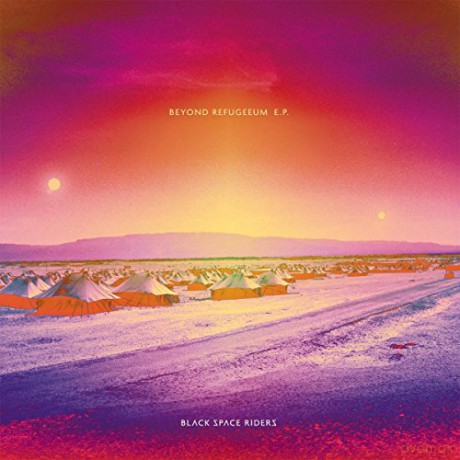 Black Space Riders: Beyond Refugeeum Ep [CD]