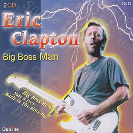 Eric Clapton: Big Boss Man [2CD]
