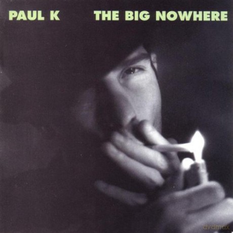 Paul K: Big Nowhere [CD]