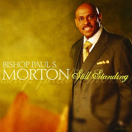 Bishop Paul S. Morton-Still Standing [CD]
