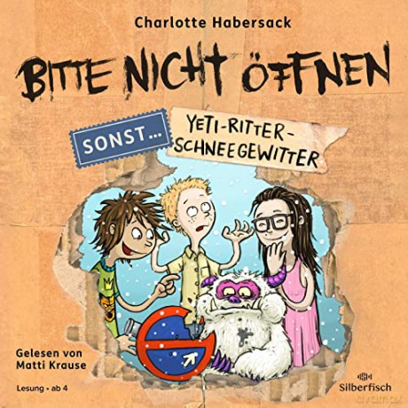 Matti Krause: Bitte Nicht Öffnen,Sonst 1: Yeti-Ritter-Schneegew. [CD]