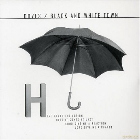 Doves: Black & White Town / 45 / Eleven Miles Out / Black & White Town (Video) [CD]