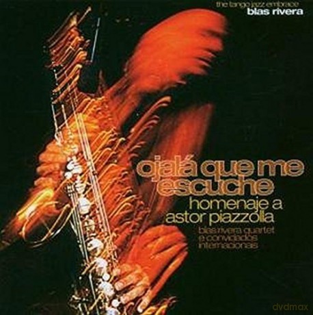 Blas Rivera: Blas Rivera - Ojala Que Me Escuche [CD]