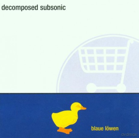 Decomposed Subsonic: Blaue lowen [CD]