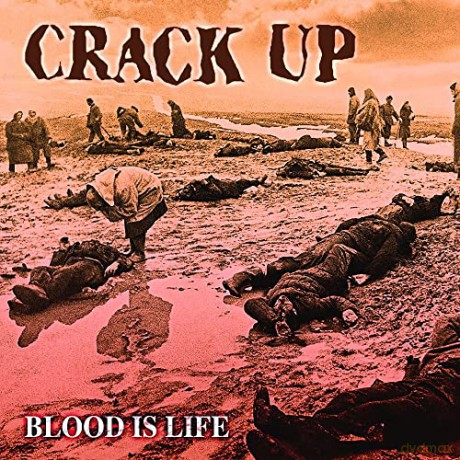 Crack Up: Blood Is Life [CD]