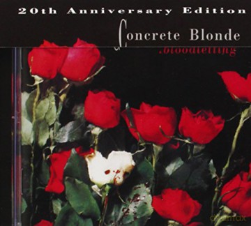 Concrete Blonde: Bloodletting: 20th Anniversary Edition [CD]