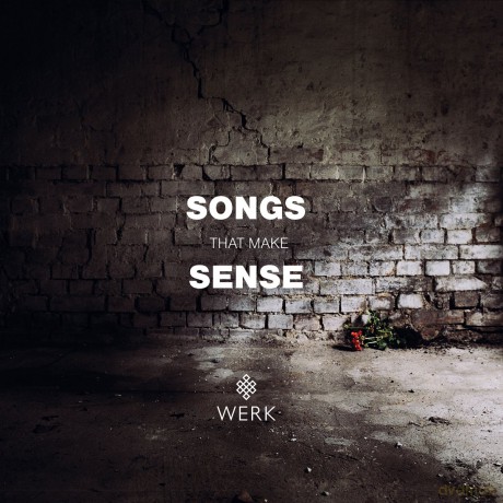 WERK: Songs That Make Sense [CD]