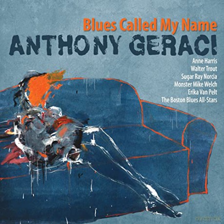 Anthony Geraci: Blues Called My Name [CD]