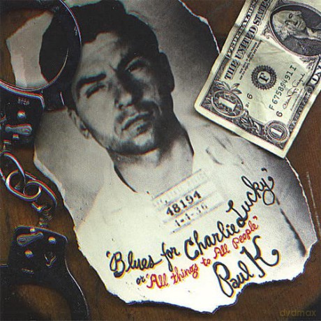 Paul K: Blues For Charly Lucky [CD]