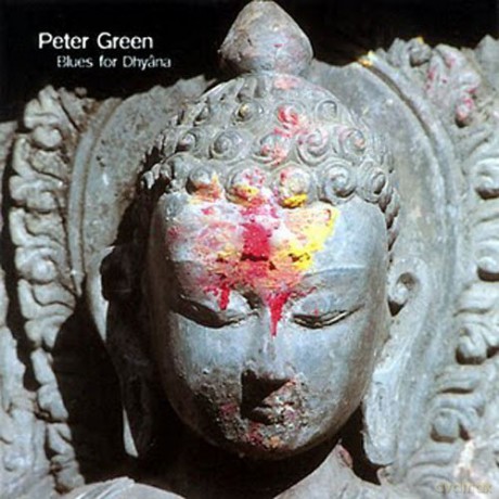 Peter Green: Blues For Dhyâna [CD]
