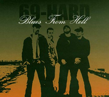 Sixty Nine Hard: Blues From Hell [CD]