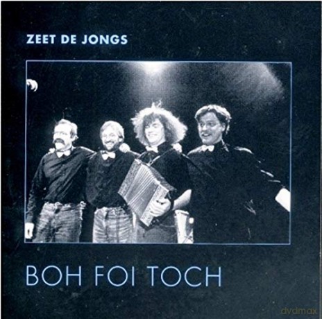 Boh Foi Toch: Boh Foi Toch - Zeet De Jongs [CD]