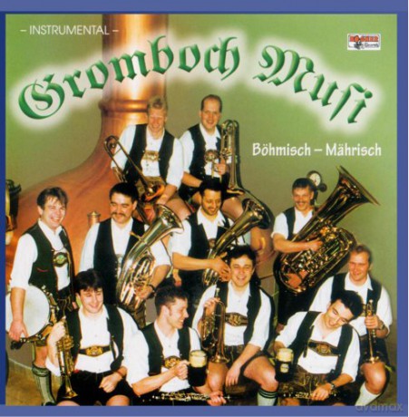 Gromboch Musi: Böhmisch-Mährisch [CD]