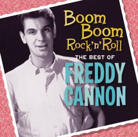 Freddy Cannon: Boom Boom Rock N Roll: The Best Of Freddy Cannon [CD]