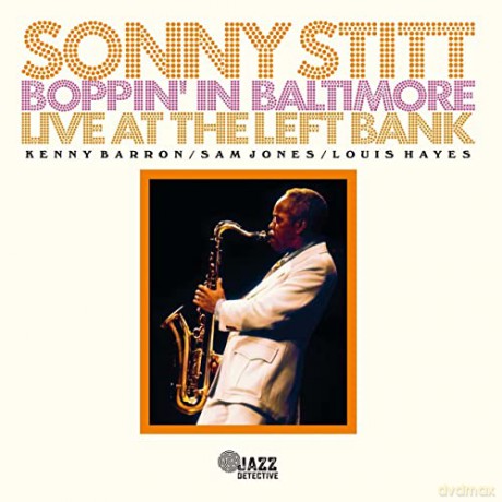 Sonny Stitt: Boppin' In Baltimore: Live At The Left Bank [2 Cd Set] [2CD]