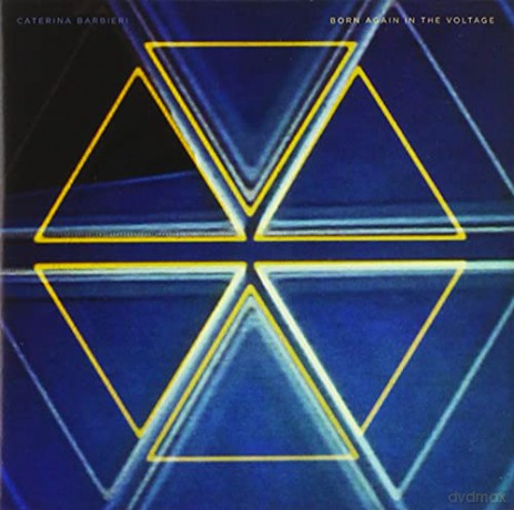 Caterina Barbieri: Born Again In The Voltage [CD]