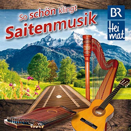 Br Heimat Diverse Interpreten: Br Heimat-So Schön Klingt Saitenmusik [CD]