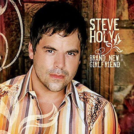 Steve Holy: Brand New Girlfriend [CD]