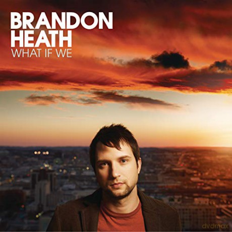 Brandon Heath-What If We [CD]