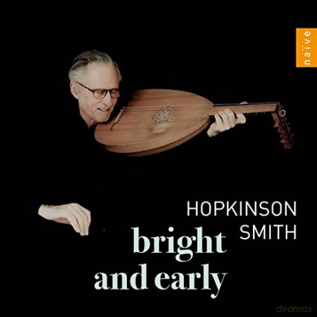 Hopkinson Smith: Bright And Early [CD]