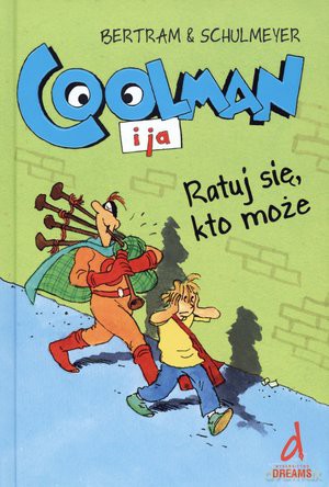 Coolman i ja. Ratuj się, kto może - Rudiger Bertram [KSIĄŻKA]