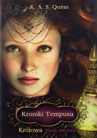 Kroniki Tempusu: Królowa musi umrzeć - K.A.S Quinn [KSIĄŻKA]