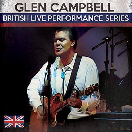 Glen Campbell: British Live Performance Series [CD]