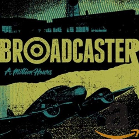 Broadcaster: Broadcaster - A Million Hours [CD]