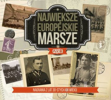 Największe Europejskie Marsze Vol. 3 [CD]