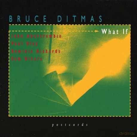 Bruce Ditmas-What If [CD]