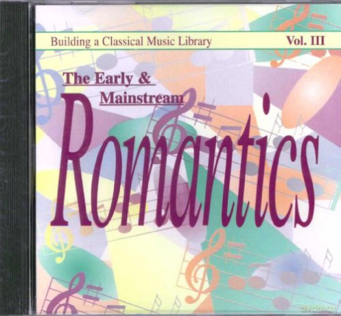 Building A Classical Music Library - The Early And Mainstream Romantic [CD]