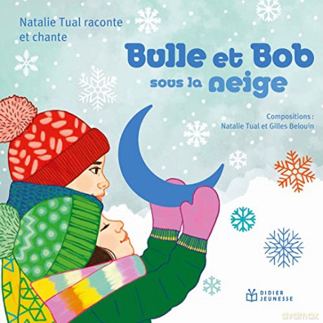 Natalie Tual Gilles Belouin: Bulle Et Bob Sous La Neige [CD]