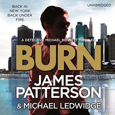 James Patterson: Burn (Audiobook) [CD]
