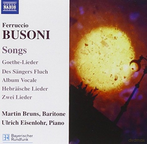 Bruns/Eisenlohr: BUSONI: Songs [CD]