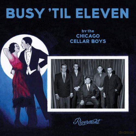 Chicago Cellar Boys: Busy Til Eleven [CD]